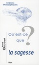 QU'EST-CE QUE LA SAGESSE ? 